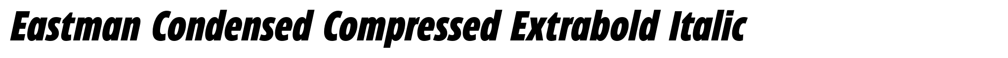 Eastman Condensed Compressed Extrabold Italic image
